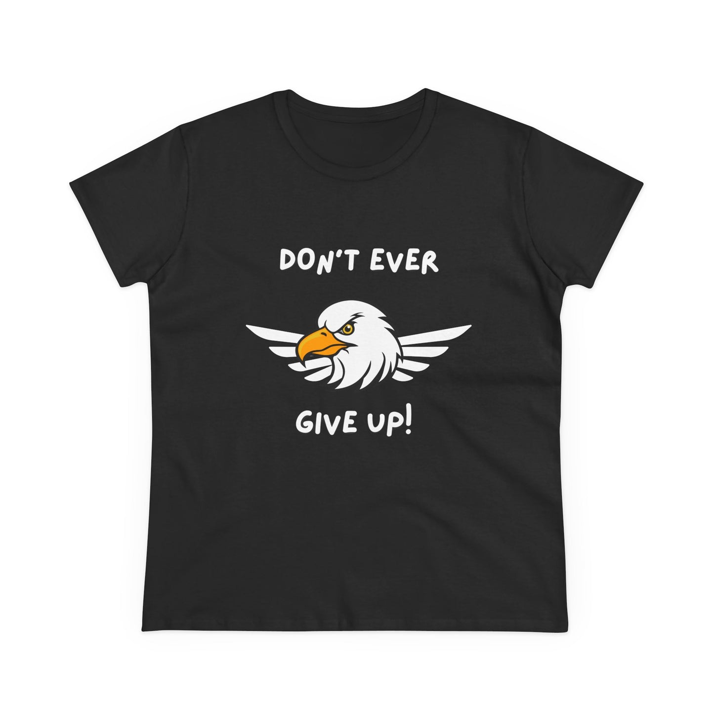 Don't Ever Give Up Eagle! Women's Midweight Cotton Tee