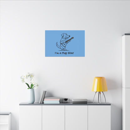 I'm a Pup Star. Canvas Gallery Wraps
