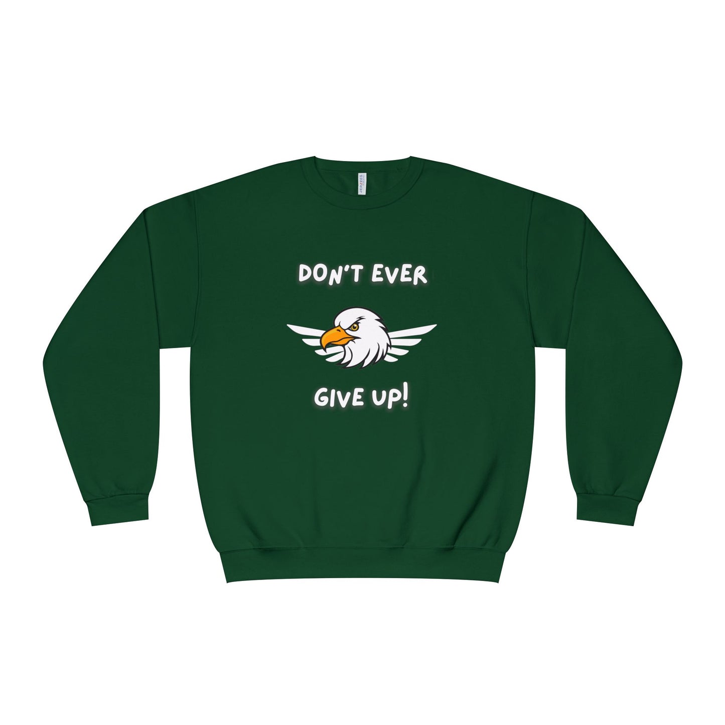 Don't Ever Give Up Eagle! Unisex NuBlend® Crewneck Sweatshirt
