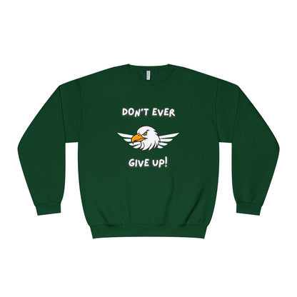 Don't Ever Give Up Eagle! Unisex NuBlend® Crewneck Sweatshirt