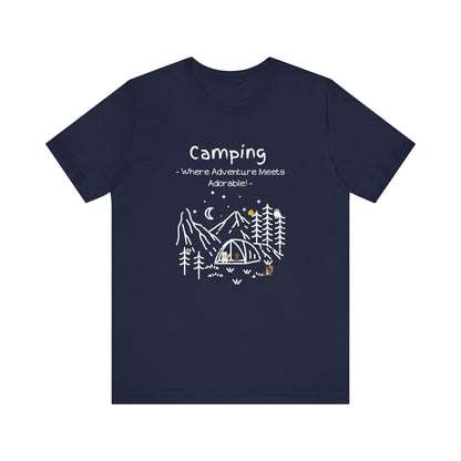 Camping. Where Adventure Meets Adorable.  Unisex Short Sleeve Tee