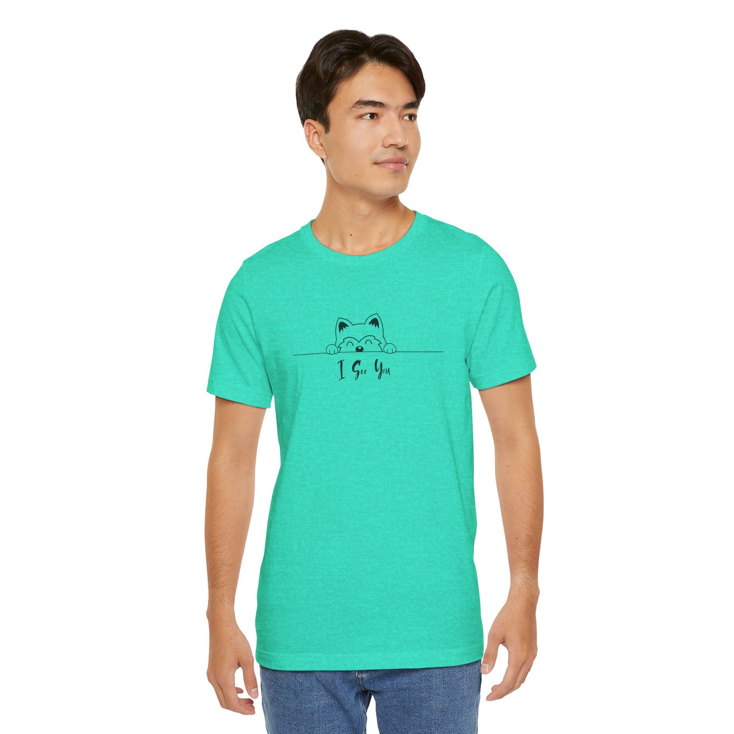 I See You. Unisex Jersey Short Sleeve Tee