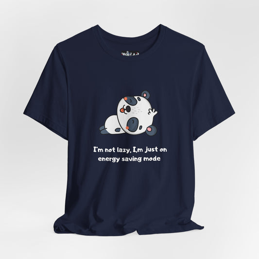 I'm Not Sleeping I'm on Energy Saving Mode. Unisex Jersey Short Sleeve Tee