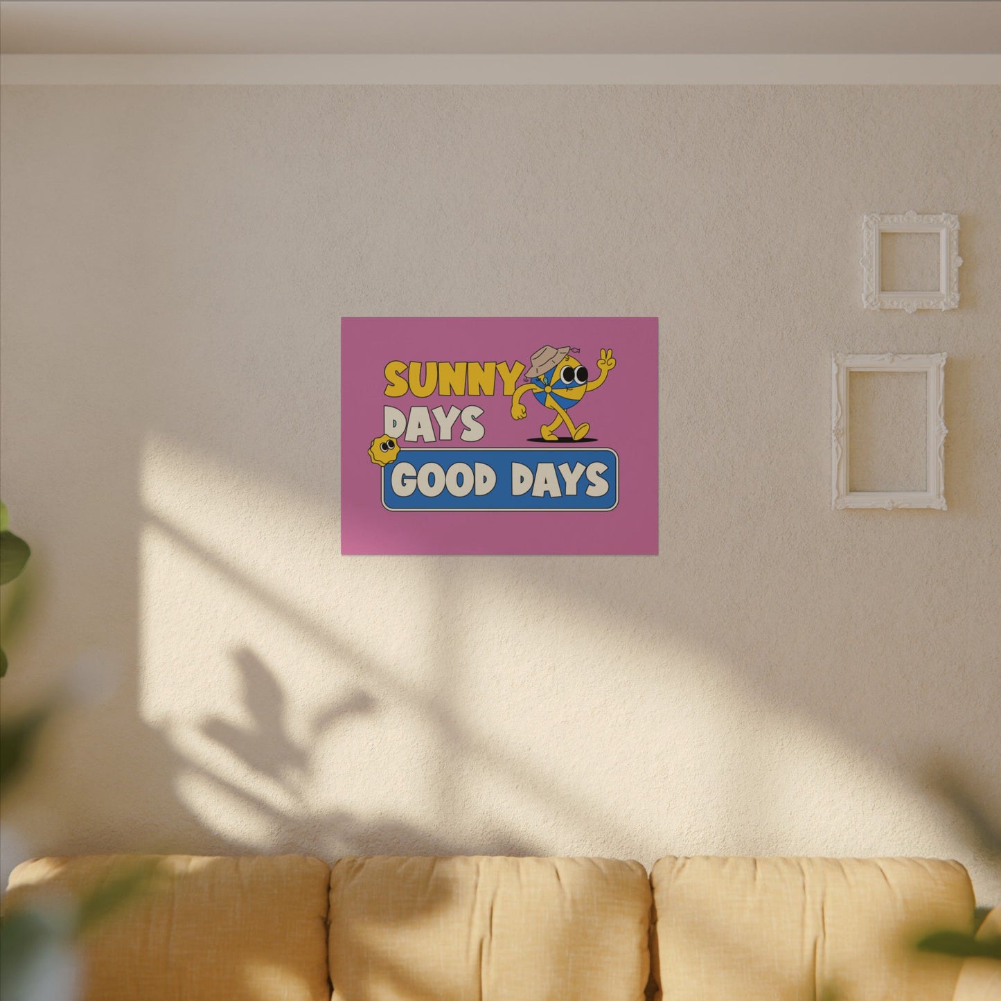 Sunny Days Good Days. Canvas Gallery Wraps