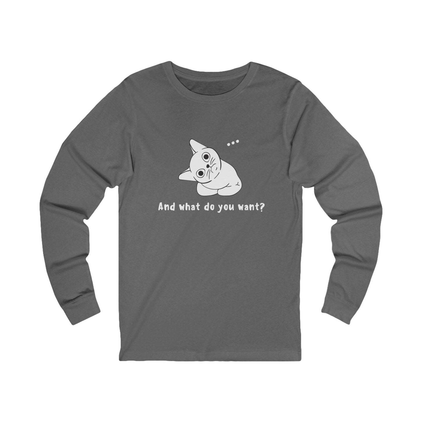 Vexing Cat Wondering What You Want. Unisex Jersey Long Sleeve Tee