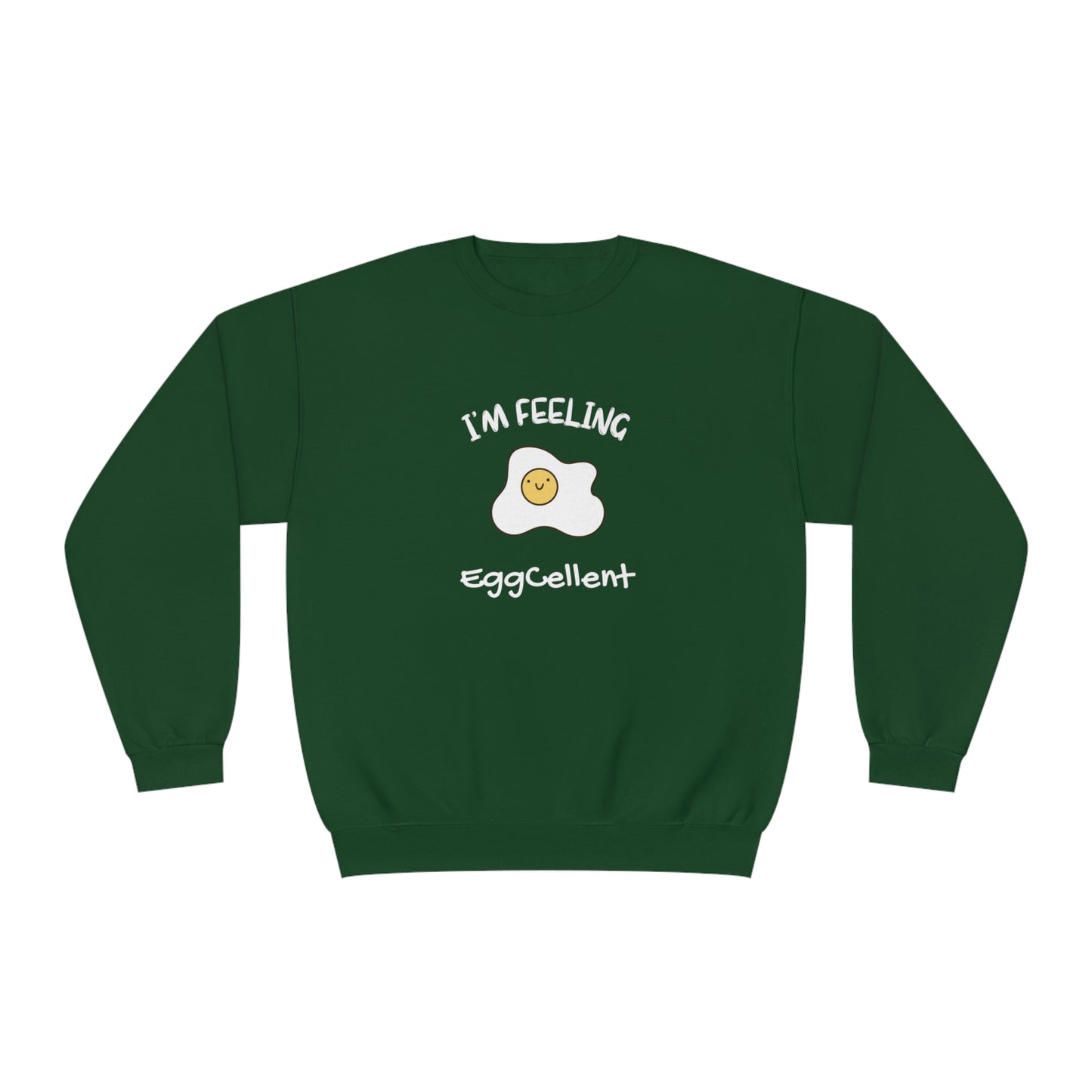 I'm Feeling EggCellent. Unisex NuBlend® Crewneck Sweatshirt