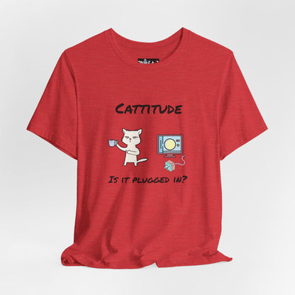 Cattitude, Is it plugged In, Unisex Jersey Short Sleeve Tee