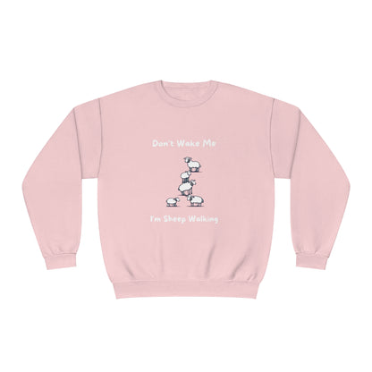 Don't Wake Me. I'm Sheep Walking. Unisex NuBlend® Crewneck Sweatshirt