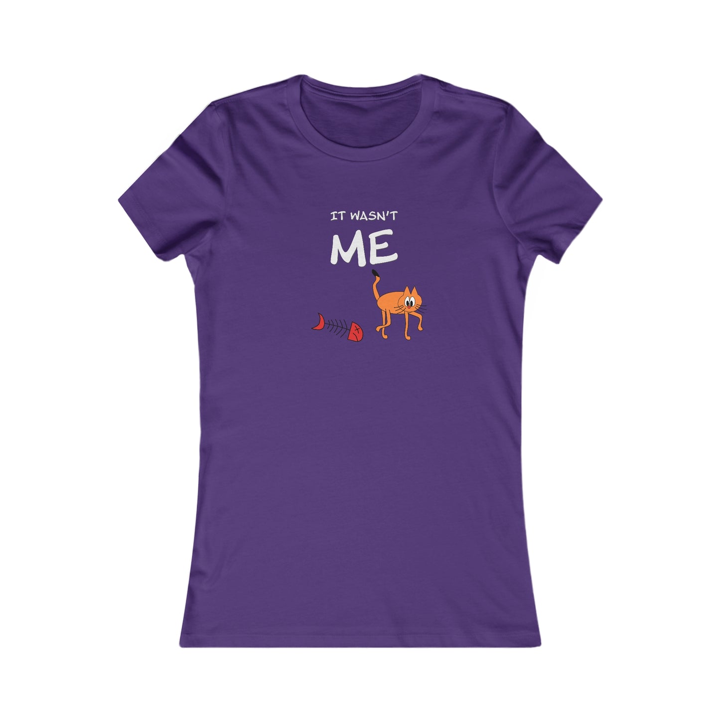 Leo The Cat Didn't Do It..  Women's Favorite Tee