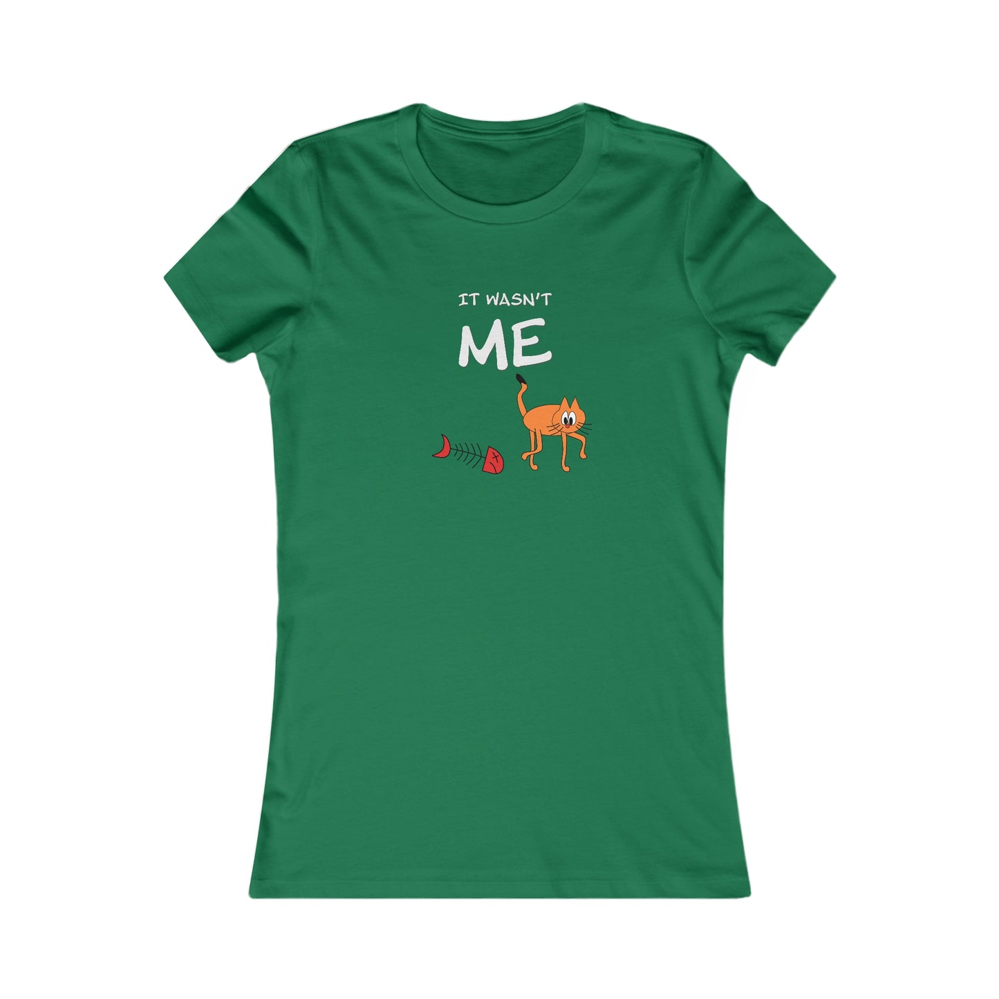 Leo The Cat Didn't Do It..  Women's Favorite Tee