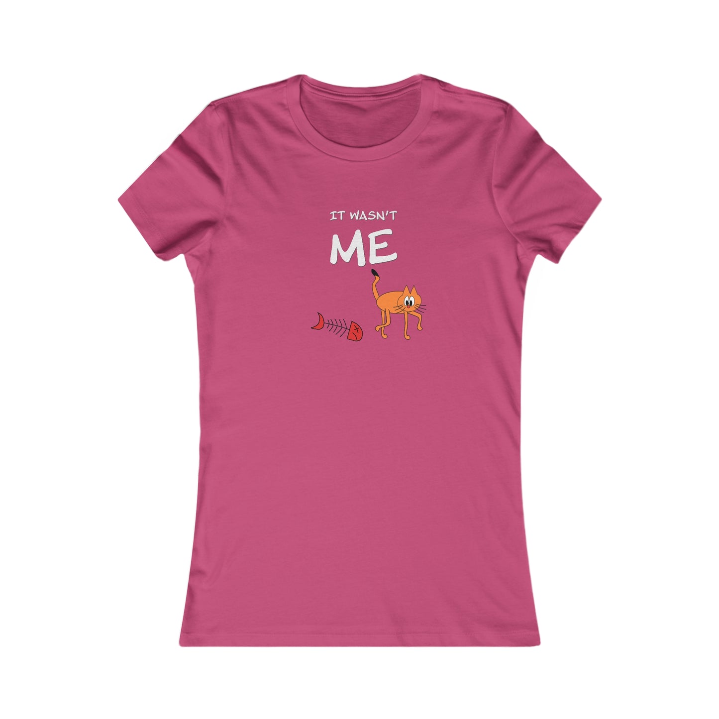 Leo The Cat Didn't Do It..  Women's Favorite Tee