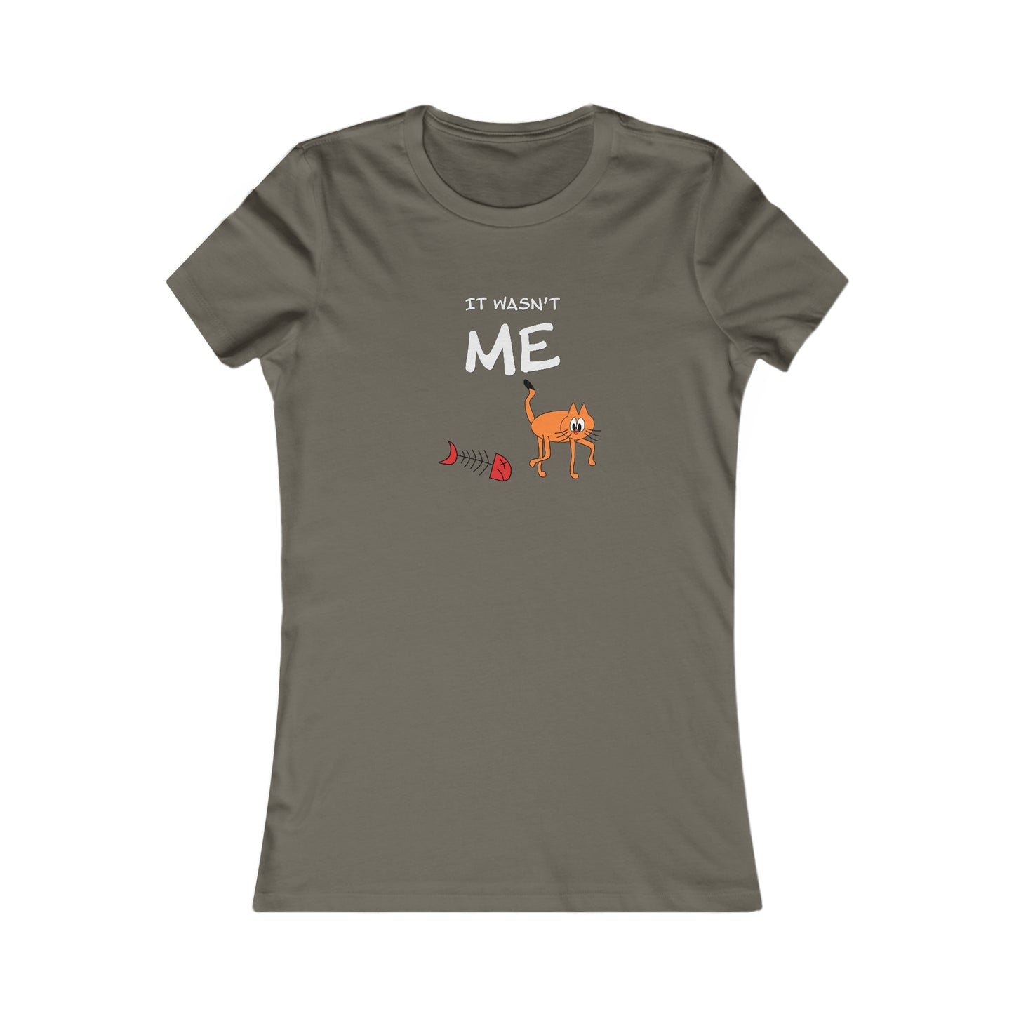 Leo The Cat Didn't Do It..  Women's Favorite Tee