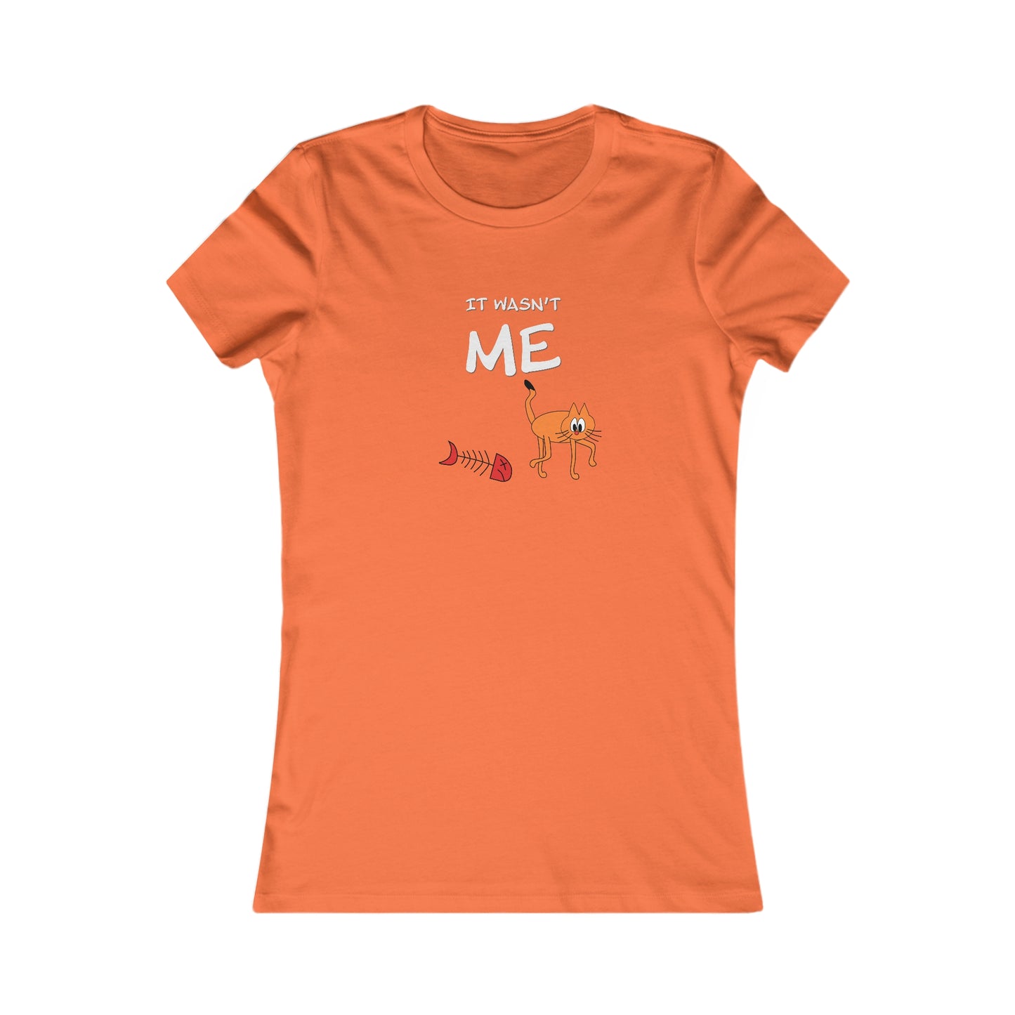 Leo The Cat Didn't Do It..  Women's Favorite Tee