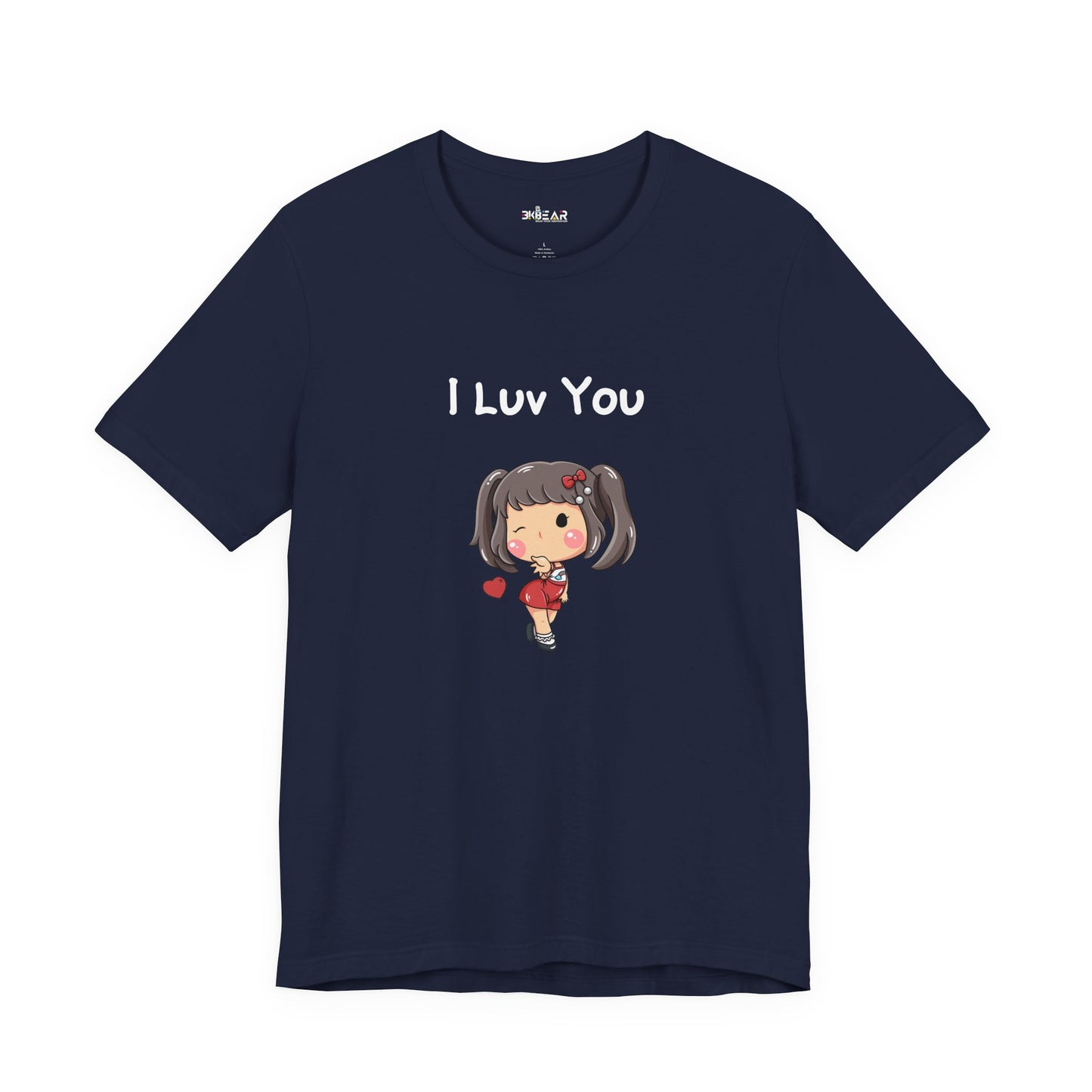 I Luv You. Unisex Jersey Short Sleeve Tee