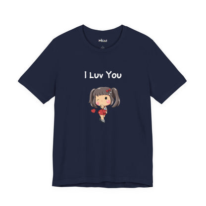 I Luv You. Unisex Jersey Short Sleeve Tee