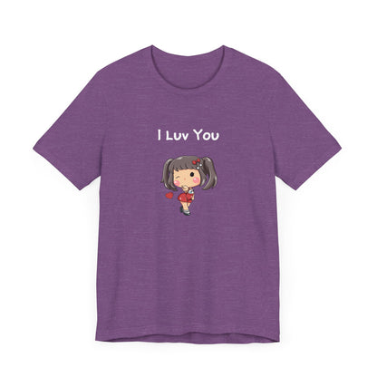 I Luv You. Unisex Jersey Short Sleeve Tee