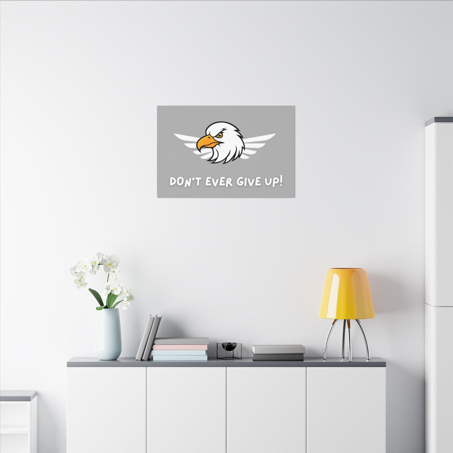 Don't Ever Give Up. Canvas Gallery Wraps