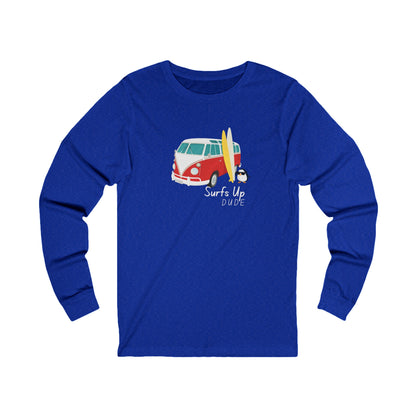 Surfs Up Dude. Unisex Jersey Long Sleeve Tee