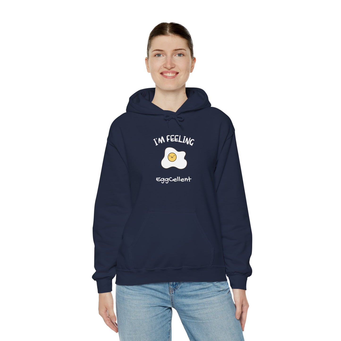 I'm Feeling EggCellent.  Unisex Hooded Sweatshirt.