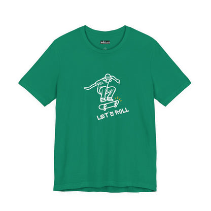 Let's Roll Skateboarder. Unisex Jersey Short Sleeve Tee