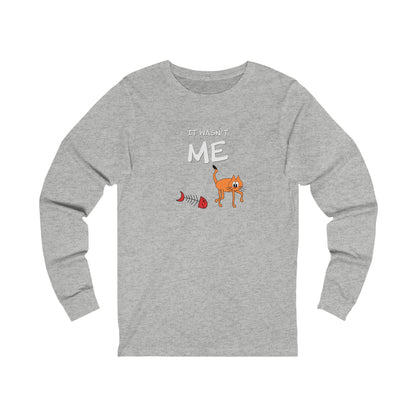 Leo The Cat Didn't Do It.  Unisex Jersey Long Sleeve Tee