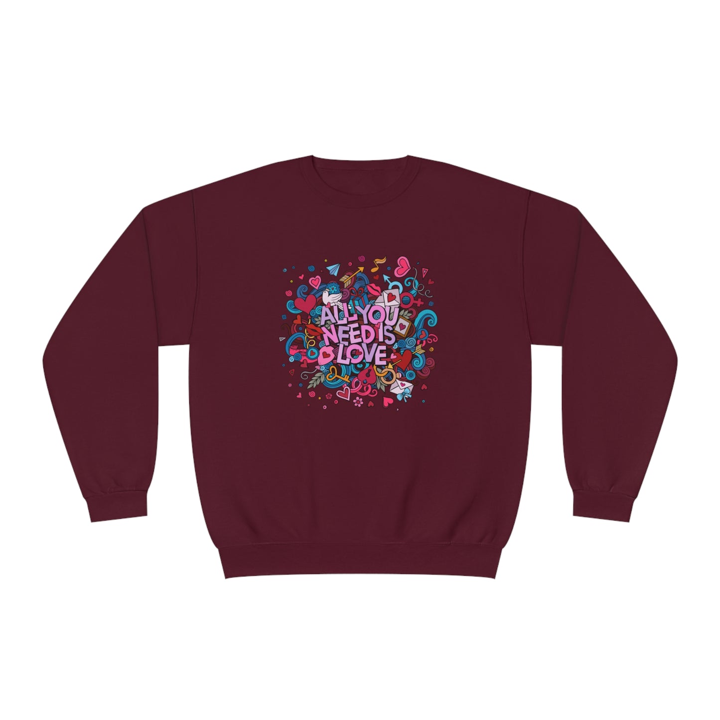 All You Need Is Love. Unisex NuBlend® Crewneck Sweatshirt