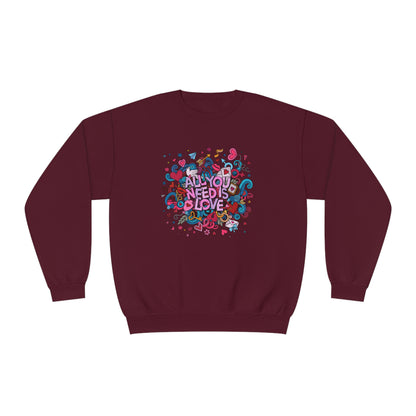 All You Need Is Love. Unisex NuBlend® Crewneck Sweatshirt