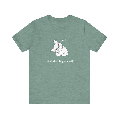 Vexing Cat Wondering What You Want. Unisex Jersey Short Sleeve Tee