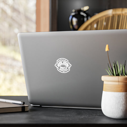 Life Begins After Coffee. Kiss-Cut Vinyl Decals