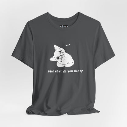Vexing Cat Wondering What You Want. Unisex Jersey Short Sleeve Tee
