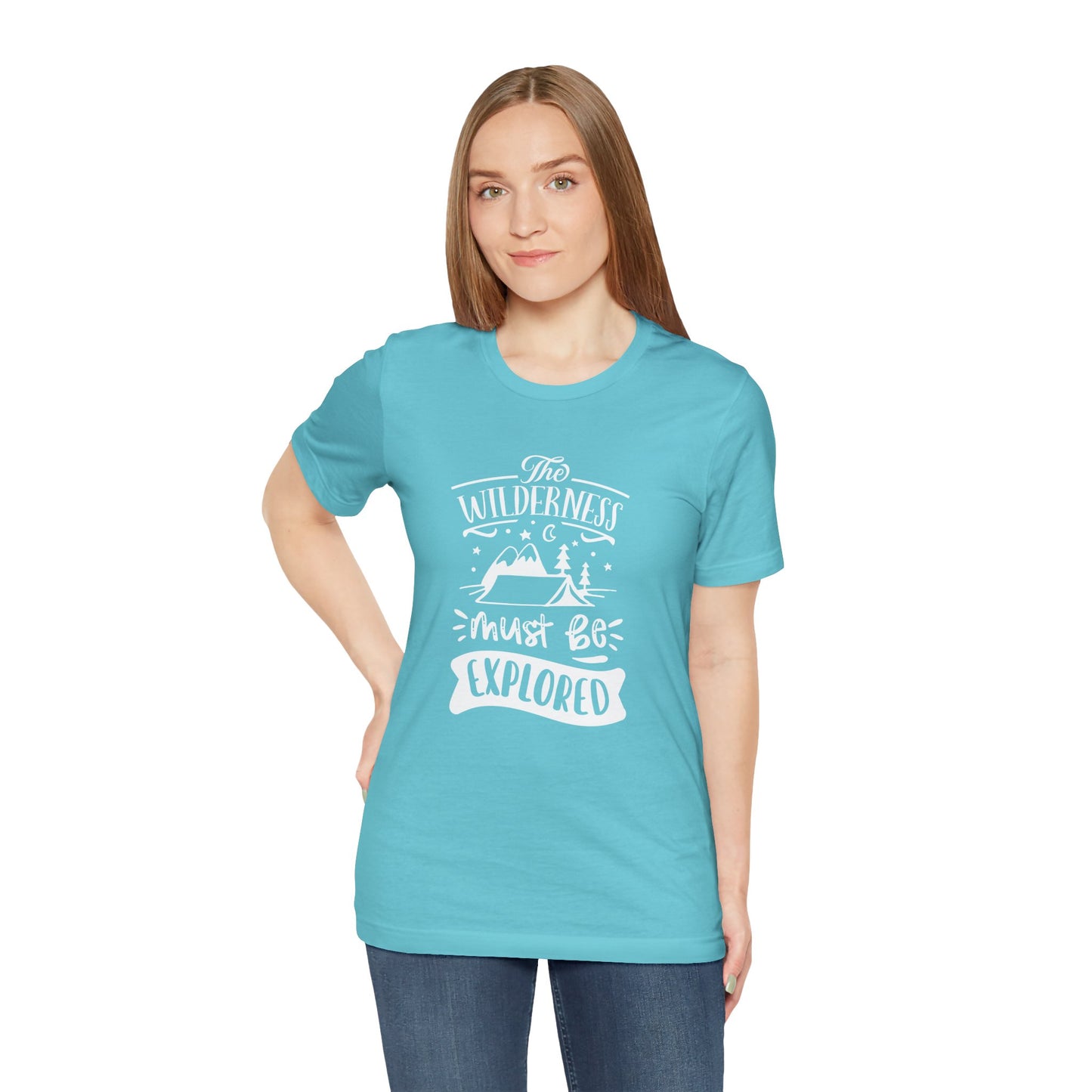 The Wilderness Must Be Explored. Unisex Jersey Short Sleeve Tee