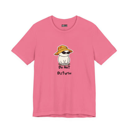 Do Not Disturb. Unisex Jersey Short Sleeve Tee