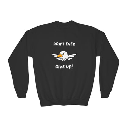 Don't Ever Give Up Eagle! Youth Crewneck Sweatshirt