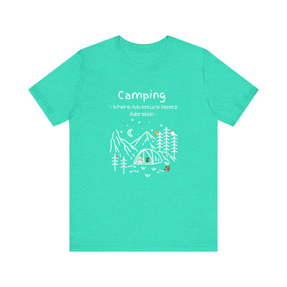 Camping. Where Adventure Meets Adorable.  Unisex Short Sleeve Tee