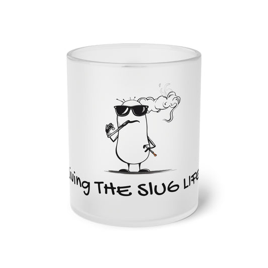 Living The Slug Life. Frosted Glass Mug