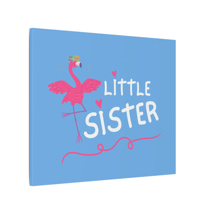 Adorable Little Sister Flamingo. Always On-Time. Canvas Gallery Wraps