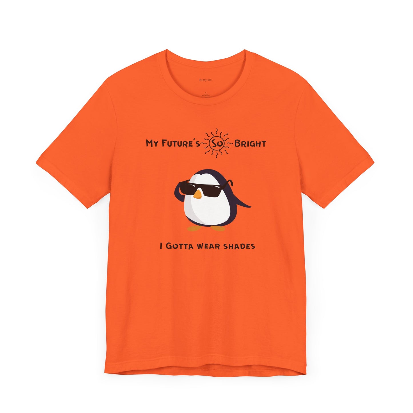 My Future's  So Bright I Gotta Wear Shades. Unisex Jersey Short Sleeve Tee