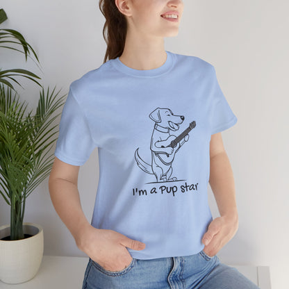 Dog With a Guitar. I'm a Pup Star. Unisex Jersey Short Sleeve Tee