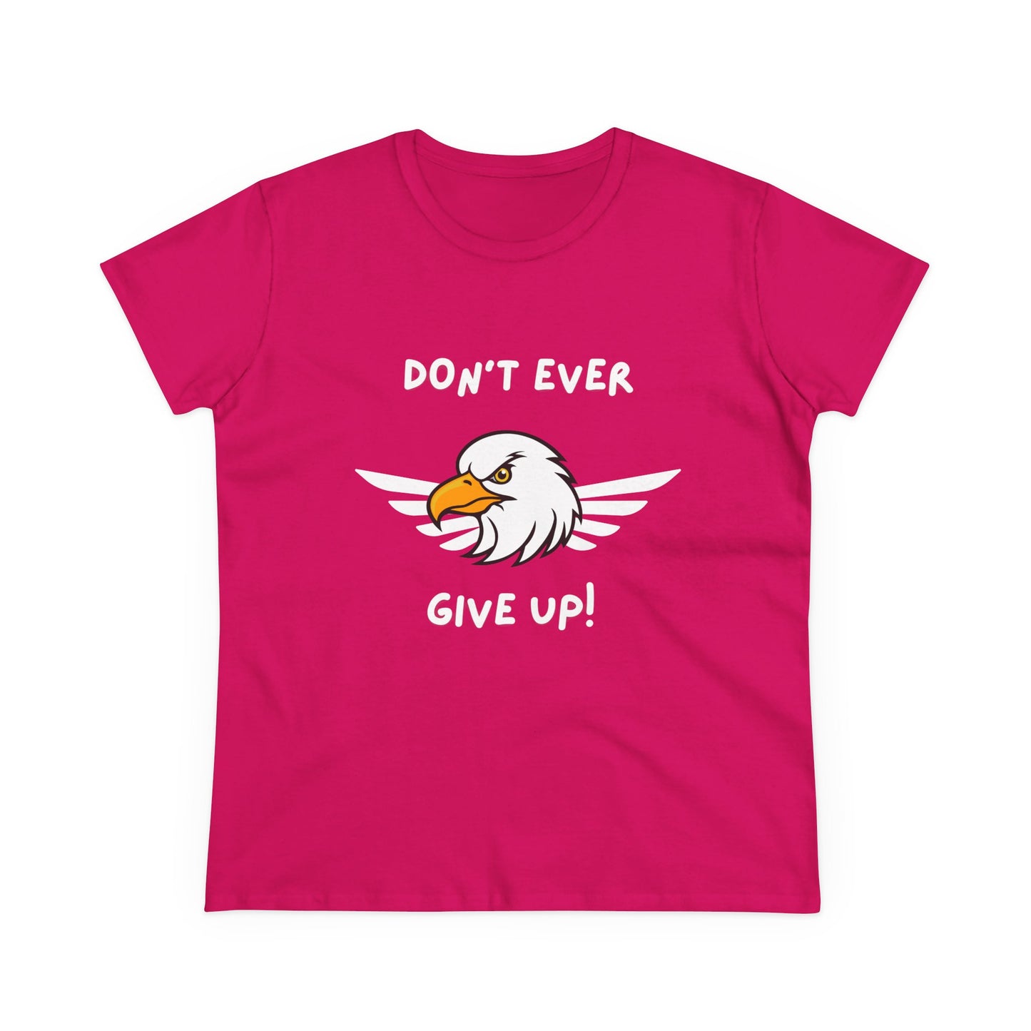 Don't Ever Give Up Eagle! Women's Midweight Cotton Tee