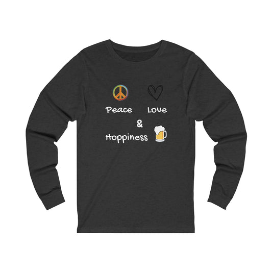 Peace, Love and Hoppiness. Unisex Jersey Long Sleeve Tee