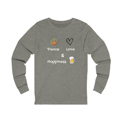 Peace, Love and Hoppiness. Unisex Jersey Long Sleeve Tee