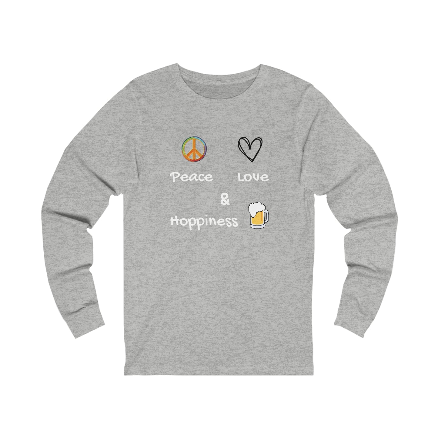 Peace, Love and Hoppiness. Unisex Jersey Long Sleeve Tee