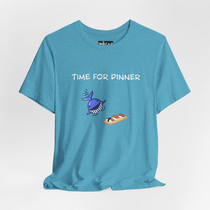 Time For Dinner. Unisex Jersey Short Sleeve Tee