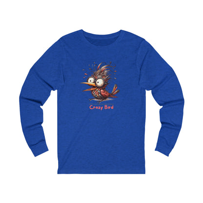 Crazy Bird. Unisex Jersey Long Sleeve Tee