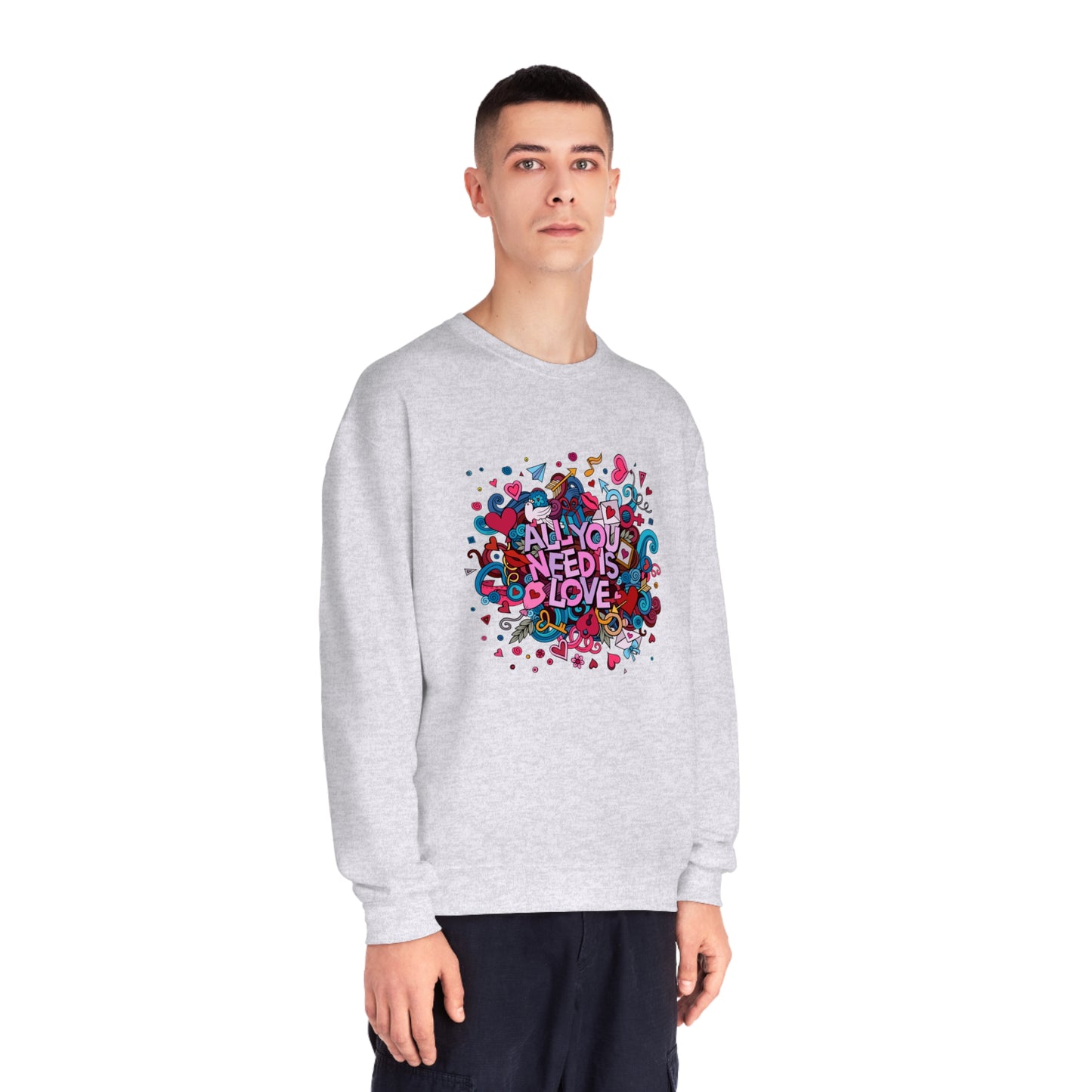 All You Need Is Love. Unisex NuBlend® Crewneck Sweatshirt