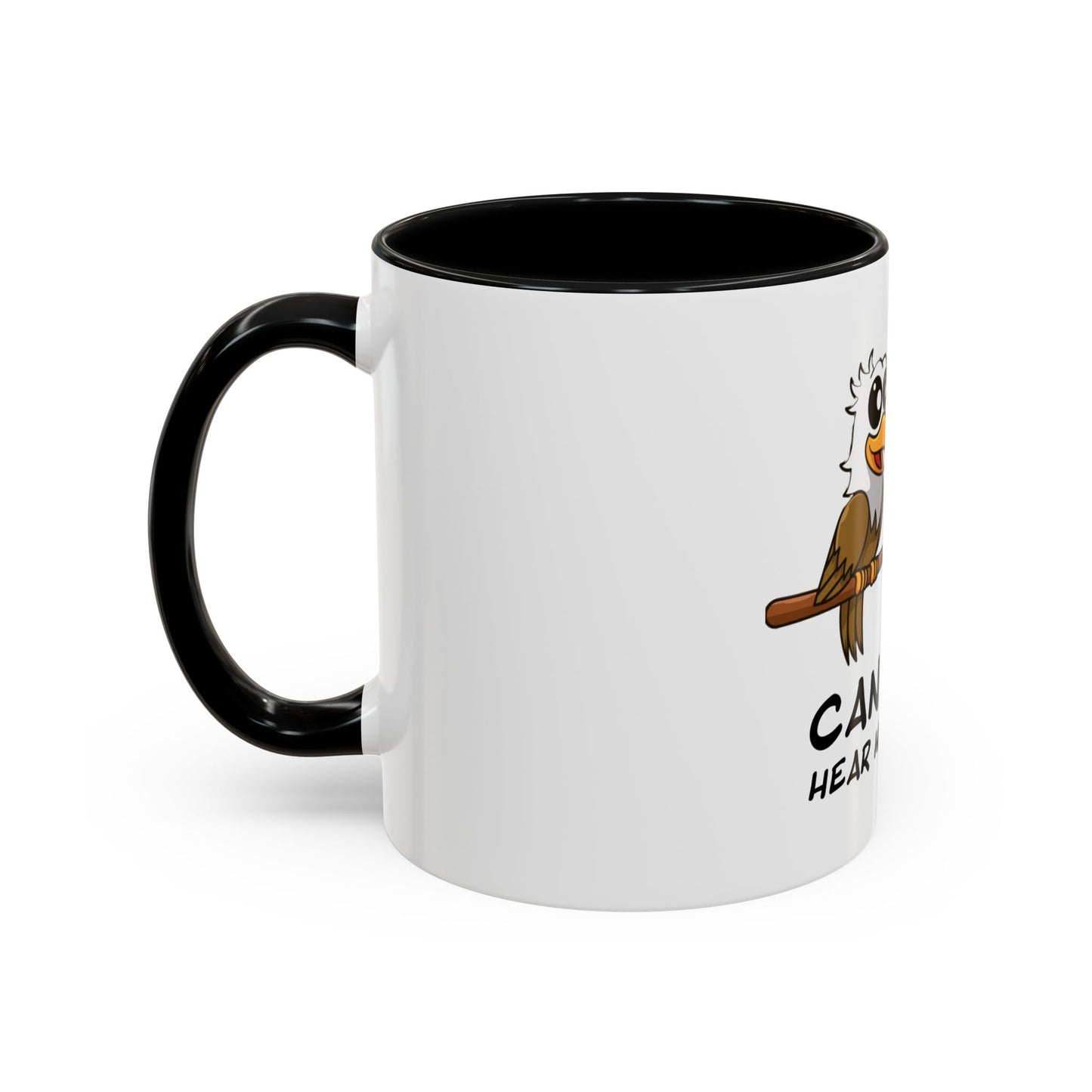 Can you hear me Now. Time Coffee Mug, 11oz