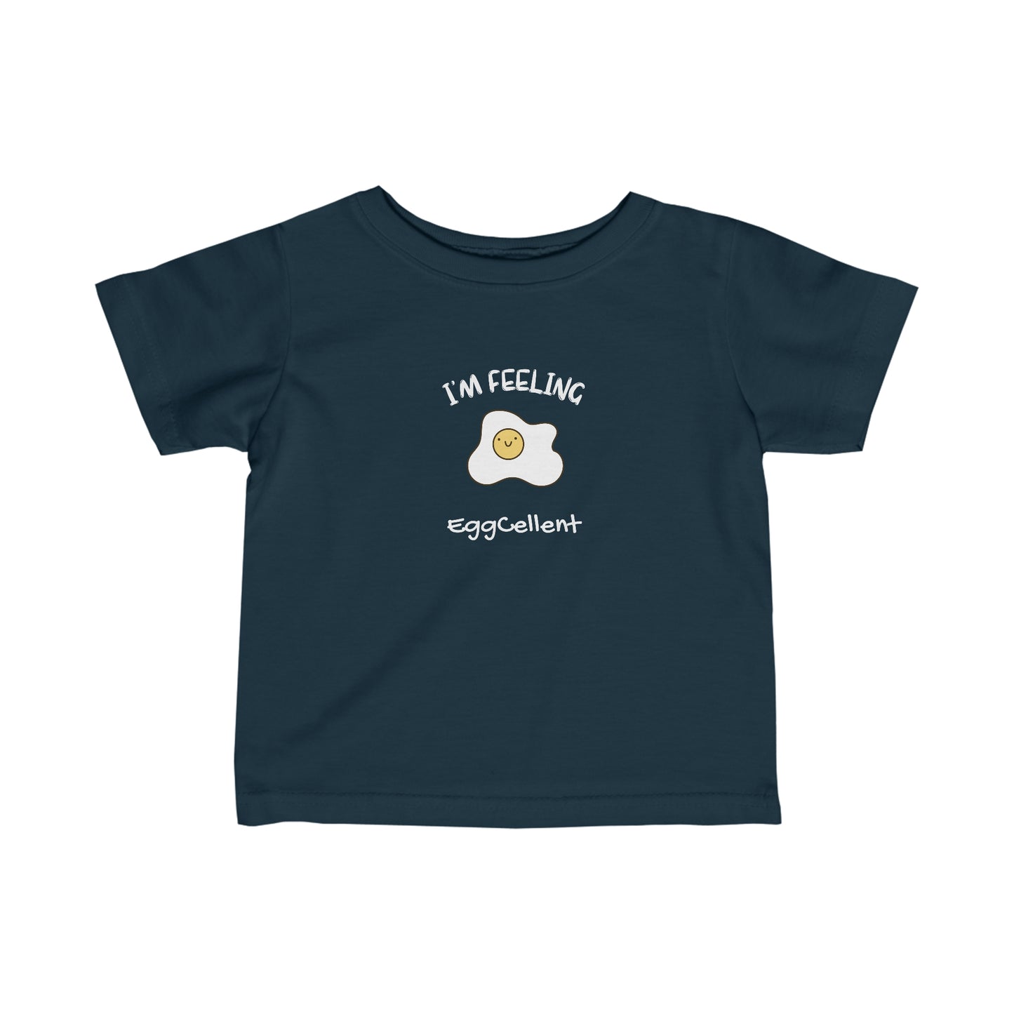 I'm Feeling EggCellent.  Infant Fine Jersey Tee