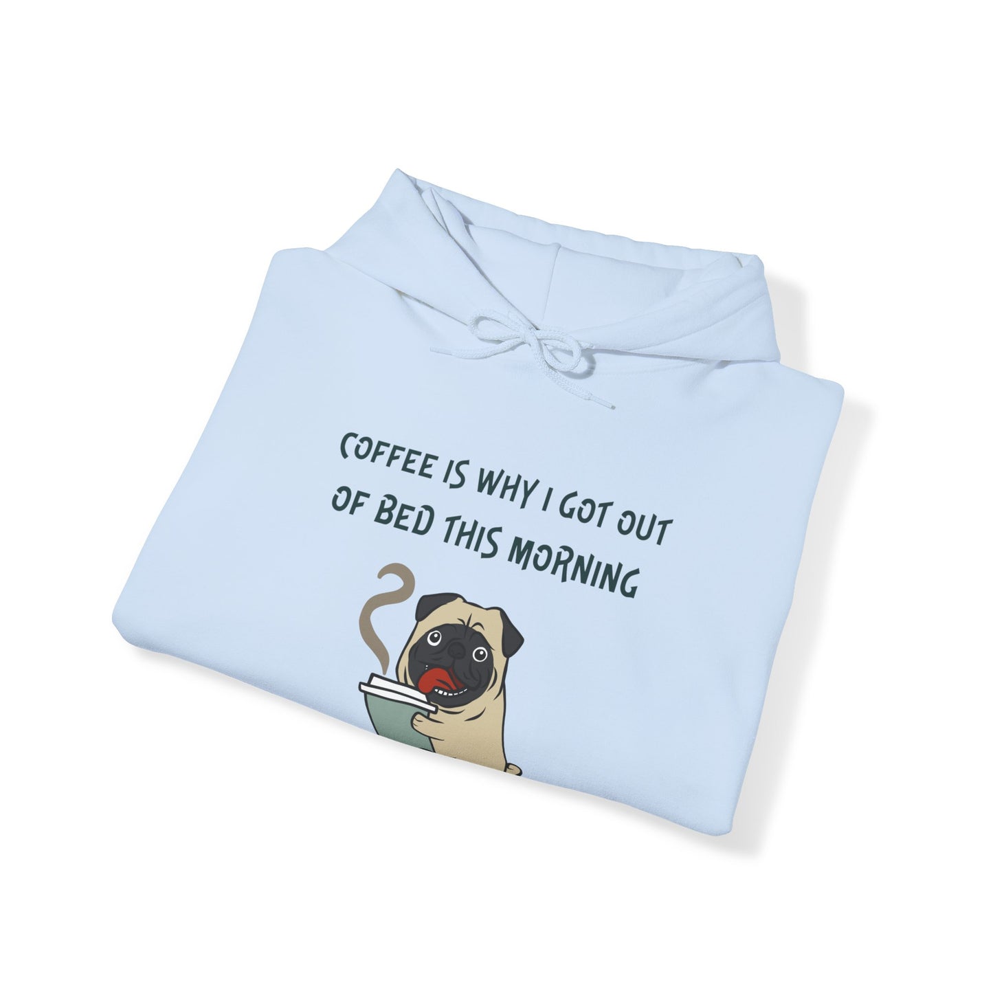 Pete The Bull Dog. Coffee Is Why I Got Out of Bed This Morning. Unisex Heavy Blend™ Hooded Sweatshirt
