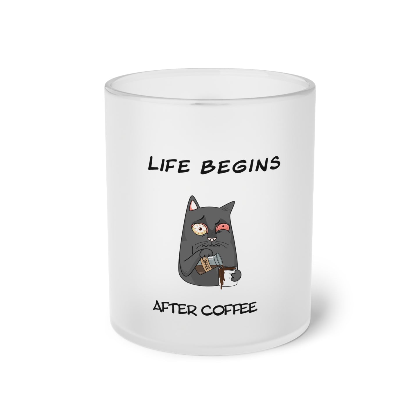 Luna The Cat. Life Begins After Coffee. Frosted Glass Mug