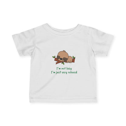 I'm Not Lazy. I'm Just Very Relaxed.  Infant Fine Jersey Tee